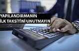 Yapılandırmada İlk Taksiti Unutmayın