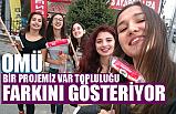 OMÜ Bir Projemiz Var topluluğu Farkını Gösteriyor