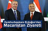 Cumhurbaşkanı Erdoğan ve Macaristan İlişkileri
