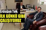 Erdoğan Tok; İlk Günkü Aşkla Çalışıyoruz