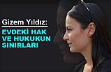 Evdeki Hak ve Hukukun Sınırları