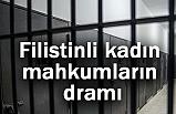 Filistinli Kadın Mahkumların Dramı