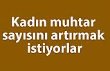 Kadın Muhtar Adaylarına Destek