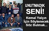 Kemal Yalçın İçin Söylenecek Söz Bulmak...