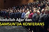 Samsun'da "21.Yüzyılda Anadolu'da Var olma Mücadelemiz" konferansı