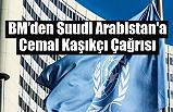 Suudi Arabistan'a Cemal Kaşıkçı Çağrısı