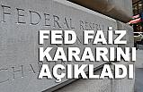 ABD Merkez Bankası (Fed) Faiz Kararını Açıkladı