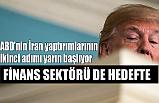 ABD'nin İran yaptırımlarına ikinci adımı...