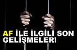 Af Yerel Seçime Kadar Çıkar mı?
