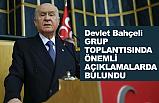 Devlet Bahçeli bugünkü TBMM Grup toplantasında konuştu