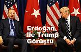Erdoğan ile Trump Görüştü