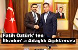 Fatih Öztürk, İlkadım Belediye Başkanı A. Adaylığını Açıkladı
