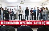 Mahkumlar Tiyatroyla Buluştu