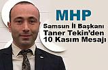 MHP Samsun İl Başkanı Tekin'den 10 Kasım Atatürk Anma Günü Mesajı