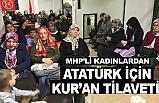 MHP’li Kadınlardan Atatürk çin Kuran Tilaveti