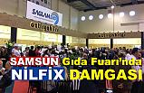Samsun Gıda Fuarında NİLFİX Damgası