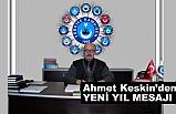 Ahmet Keskin'den 2018 Yılı ve yeni yıl mesajı