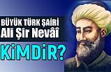 Ali Şir Nevâî Kimdir? (Eserleri Nedir?)
