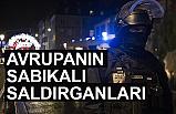 Avrupa'nın Sabıkalı Saldırganları ve Güvenlik Zafiyeti!
