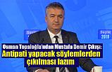 Başkan Topaloğlu'ndan, Mustafa Demir Çıkışı