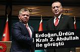 Erdoğan, Ürdün Kralı 2. Abdullah ile görüştü