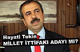 Hayati Tekin Kimdir? Millet İttifakı Adayı Tekin mi?