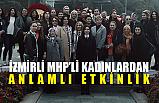 İzmir'de MHP'li Kadınlardan Anlamlı Etkinlik
