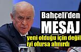 MHP Lideri Devlet Bahçeli'den Mesaj Var!