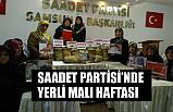 Saadet Partili Odabaş'tan Yerli Malı Haftası Mesajı