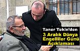 Taner Tekin'den 3 Aralık Engelliler Günü Açıklaması