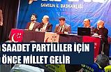 Temel Armutçu; Saadet Partilileri İçin Önce Millet Gelir