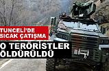 Tunceli'de O Teröristler öldürüldü