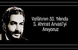 Vefâtının 30. Yılında S. Ahmet Arvasî’yi Anıyoruz