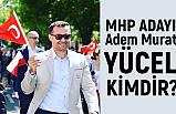 Adem Murat Yücel Kimdir?