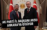 AK Parti Samsun İl Başkanı Aksu Ankara'ya Gidiyor
