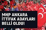 Ankara'da MHP İttifak Adayları Belli Oldu?