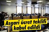 Asgari ücret teklifi kabul edildi
