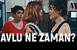 Avlu Dizisi Ne Zaman Başlayacak?