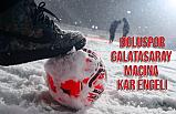 Boluspor-Galatasaray Maçı, Kar Nedeniyle Yarına Eertelendi