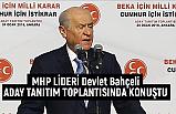 Devlet Bahçeli Ankara'da Aday Tanıtım Toplantısında Konuştu