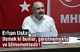 Erhan Usta; MHP'ye Olan Teveccüh Neden Aşağılanmakta