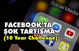 Facebook'ta 10 yıllık değişim hareketi (10 Year Challenge)