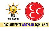 Gaziantep'te Ak Parti ve MHP Adayları Açıklandı