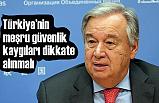 Guterres; Türkiye’nin kaygıları dikkate alınmalı
