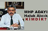 Haluk Alıcık Kimdir?