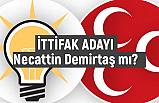 Cumhur İttifak Adayı Necattin Demirtaş mı?