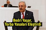 İyi Partili Bedri Yaşar, Torba Yasaları Eleştirdi