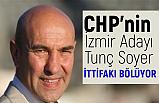 İzmir'de CHP-İyi Parti İttifakında 'Tunç Soyer' Çatlağı
