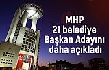 MHP, 11'i ilçe ve 10'u Belde 21 Belediye Başkan Adayını Açıkladı