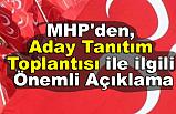 MHP'den, Aday Tanıtım Toplantısı ile ilgili Önemli Açıklama